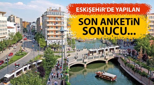 Eskişehir'in son anket sonuçları