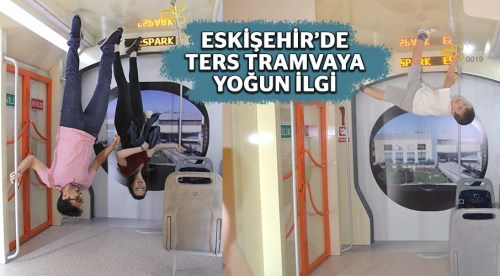 Eskişehir'in ters tramvayına yoğun ilgi