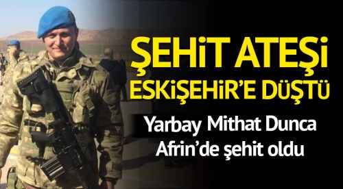 Eskişehir'li yarbay Dunca şehit oldu