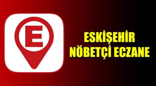 Eskişehir nöbetçi eczaneler – 07.05.2021 Cuma