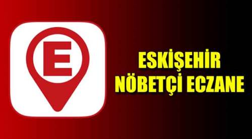 Eskişehir nöbetçi eczaneler – 25.01.2022 Salı