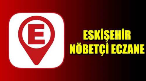 Eskişehir nöbetçi eczaneler bugün 15.08.2020 Cumartesi