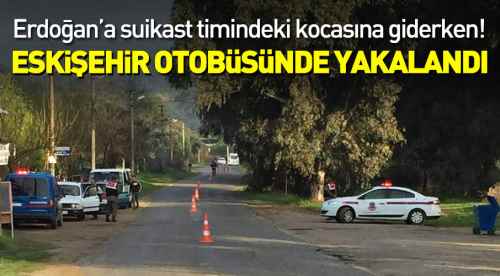 Eskişehir otobüsünde yakalandı!