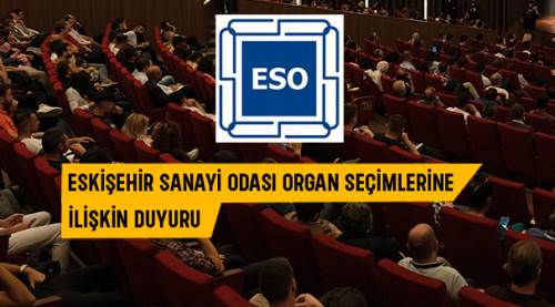 Eskişehir Sanayi Odası  Organ Seçimlerine İlişkin Duyuru