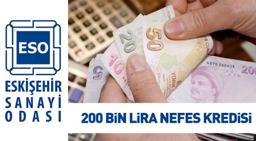 Eskişehir Sanayi Odası'ndan 200 bin liralık nefes kredisi