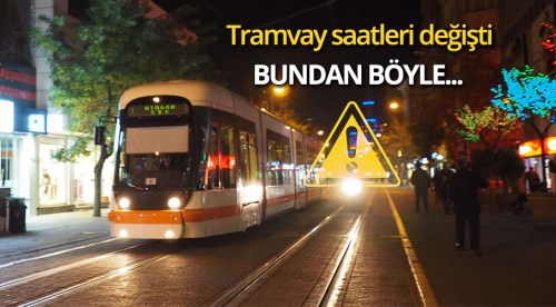 Eskişehir tramvay saatlerinde düzenleme