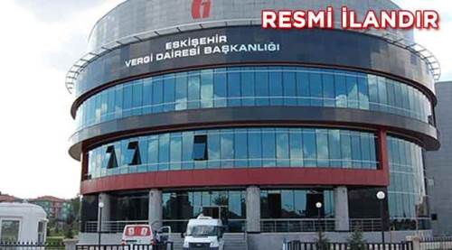 Eskişehir Vergi Dairesi Başkanlığı'ndan ilan