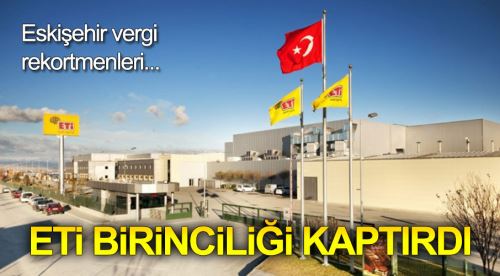 Eskişehir vergi rekortmenleri açıklandı