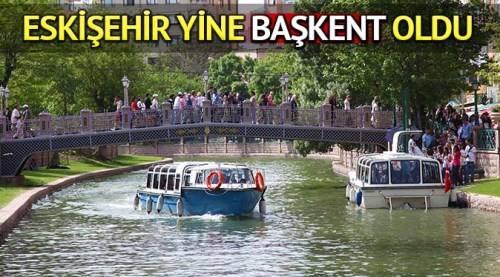 Eskişehir yine başkent seçildi