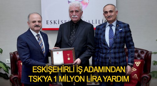 Eskişehirli işadamından TSK'ya 1 milyon lira