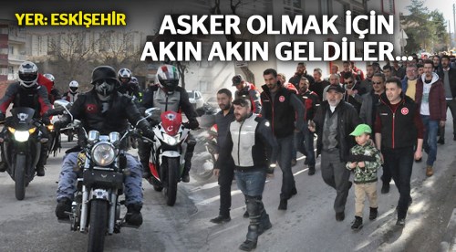 Eskişehirliler asker olmak için 450 dilekçe verdi