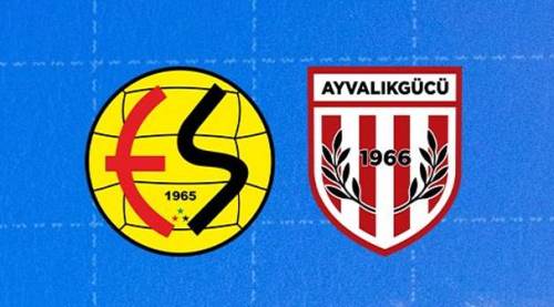 Eskişehirspor – Ayvalıkgücü maçı saat kaçta, hangi kanalda?