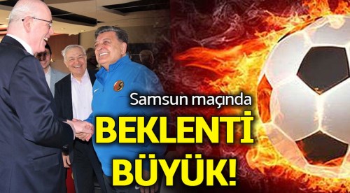 Eskişehirspor - Samsun maçında beklenti büyük