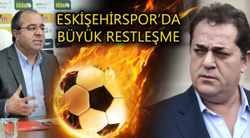 Eskişehirspor'da büyük başkanlık restleşmesi