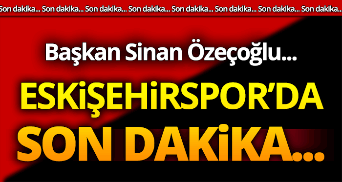 Eskişehirspor'da Özeçoğlu dönemi