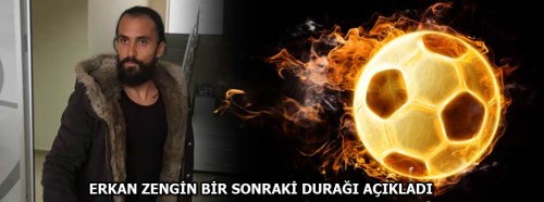 Eskişehirspor'dan sonra Erkan Zengin'in durağı...