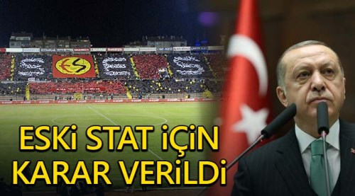 Eskişehirspor eski stadının yerine millet parkı yapılıyor