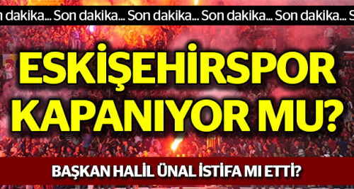 Eskişehirspor kapanıyor mu?