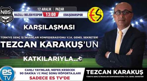 Eskişehirspor'un Nazilli deplasmanı da ES TV'de