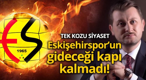 Eskişehirspor'un tek kozu siyaset!