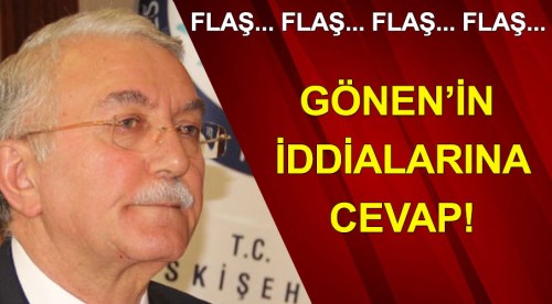 ESOGÜ eski Rektörü Gönen'in iddialarına cevap verdiler!