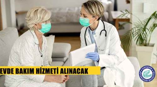Evde hasta bakım hizmeti alınacak
