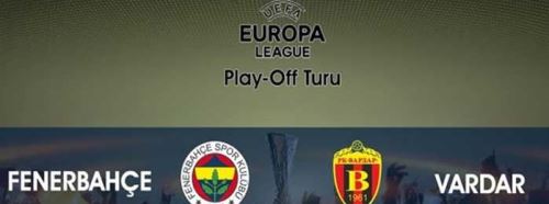 Fenerbahçe Vardar maçı saat kaçta, hangi kanalda, şifresiz kanalda mı?