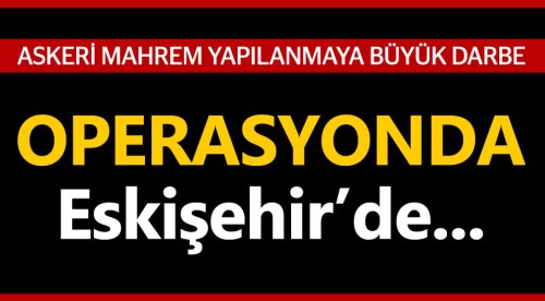 FETÖ'nün mahrem yapılanmasına büyük darbe