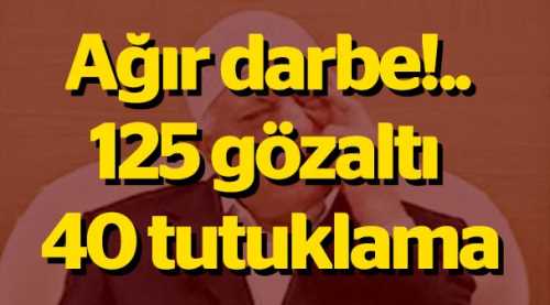 FETÖ’ye 12 ilde ağır darbe!