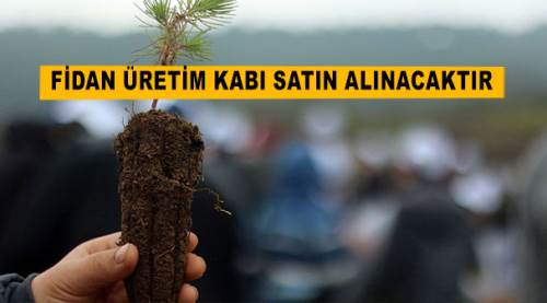 Fidan üretim kabı satın alınacaktır