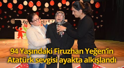 Firuzhan Yeğen'in Atatürk sevgisi ayakta alkışlandı