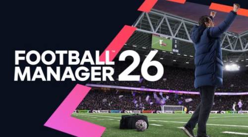 Football Manager 2026 çıkış tarihi açıklandı: FM 26 geliyor!