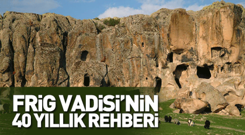 Frig Vadisi'nin 40 yıllık rehberi
