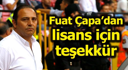 Fuat Çapa'dan lisans teşekkürü