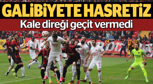 Galibiyete hasret kaldık