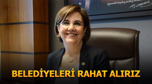 Gaye Usluer: “Belediyeleri rahat alırız!”