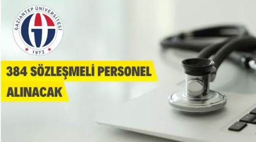Gaziantep Üniversitesi 384 Sözleşmeli Personel Alacak