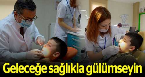 Geleceğe sağlıkla gülümseyin