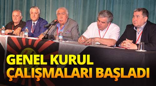 Genel Kurul çalışmaları başladı