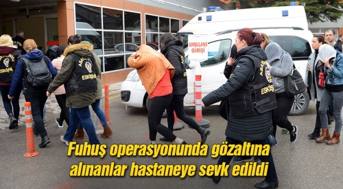 Gözaltına alınanlar hastaneye sevk edildi