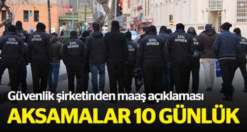 Güvenlik şirketinden maaş açıklaması