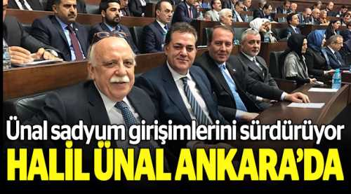 Halil Ünal Ankara’da