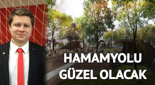 Hamamyolu güzel olacak