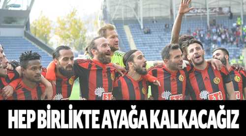 Hep birlikte ayağa kalkacağız