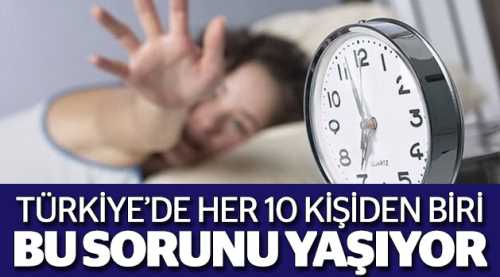 Her 10 kişiden biri bu sorunu yaşıyor