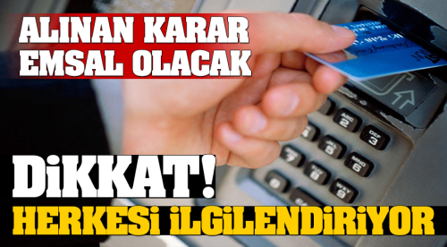 Hesabı olanlar dikkat! Emsal olacak karar...