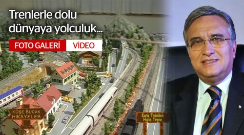 Hikmet Hoca'nın trenlerle dolu dünyası