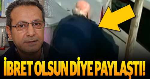 İbret olsun diye internette paylaştı!