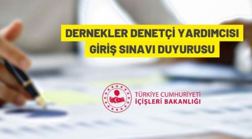 İçişleri Bakanlığı 50 Dernekler Denetçi Yardımcısı alacak