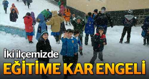 İki ilçede eğitime kar engeli!